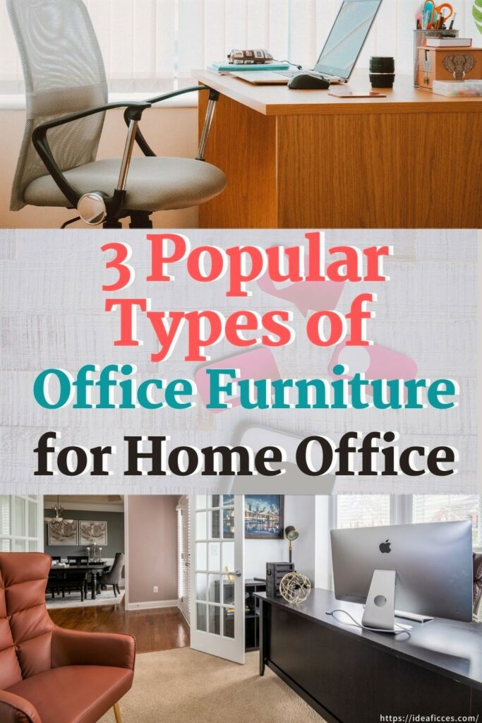 3 Popular Types of Office Furniture for Home Office