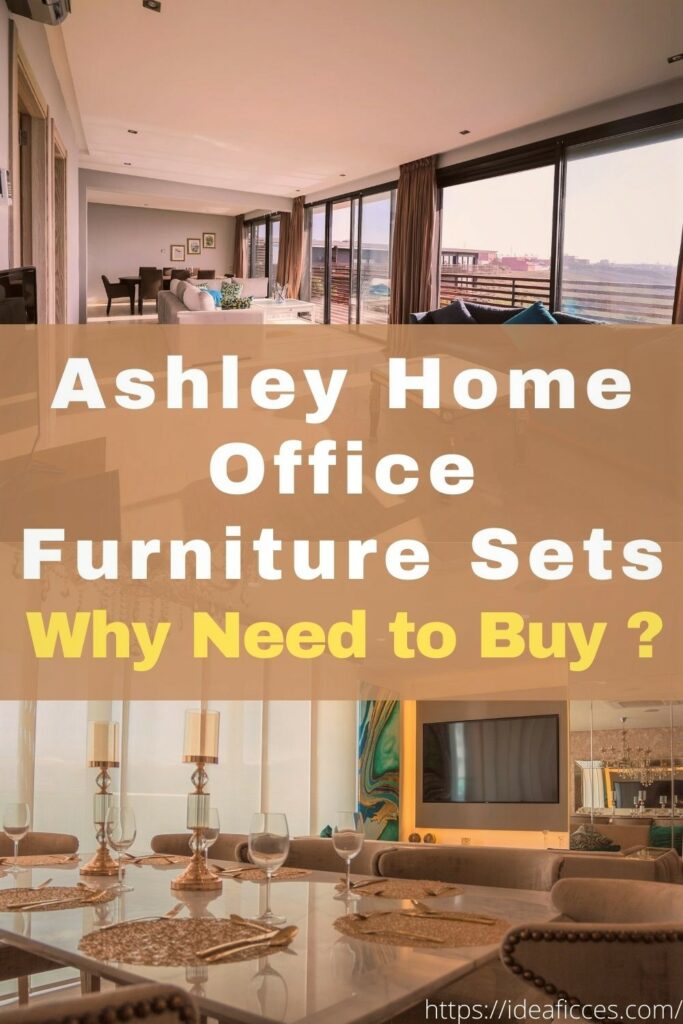Buying Ashley Home Office Furniture Sets – Why to Buy