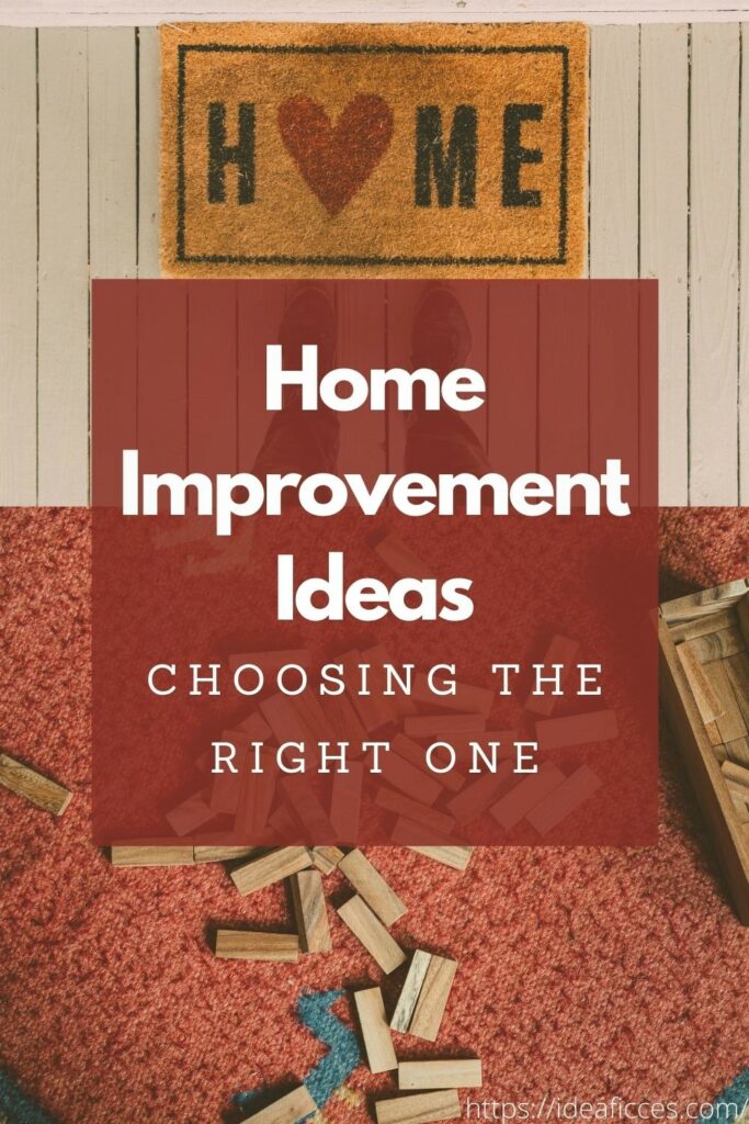 Choosing the Right New Home Improvement Ideas