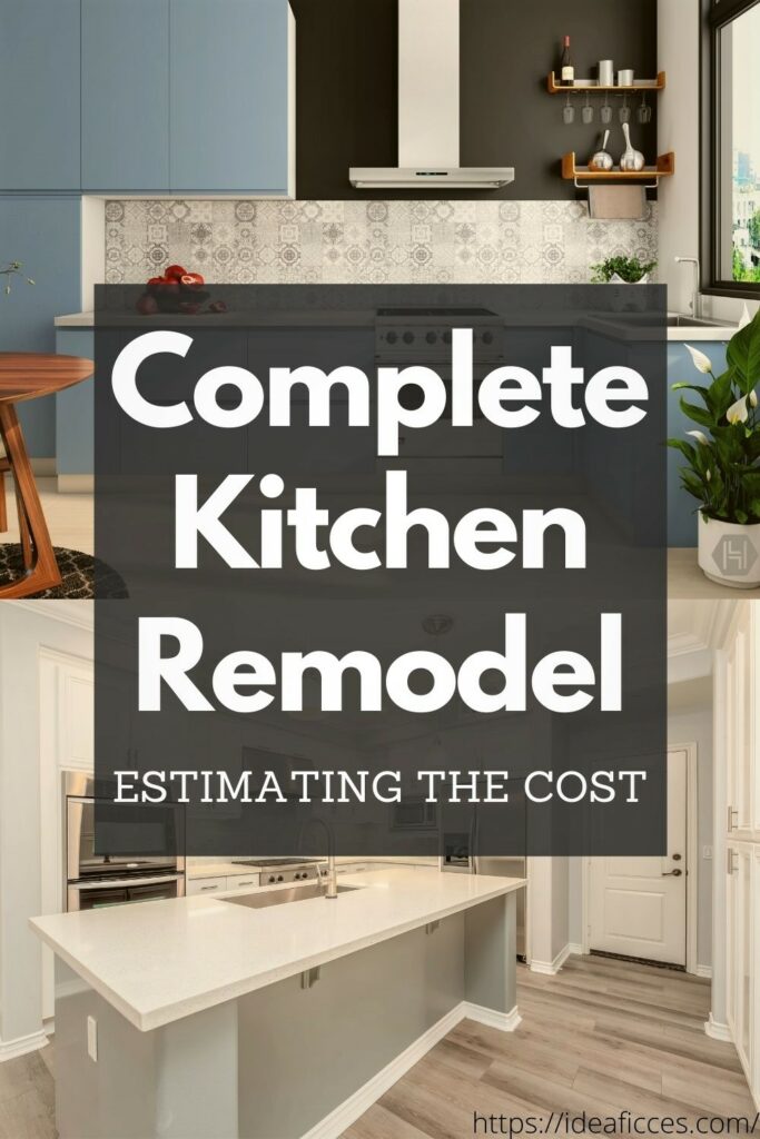 Estimating the Cost of a Complete Kitchen Remodel