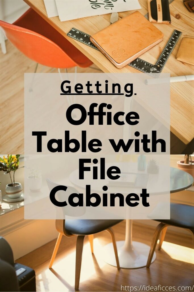 Getting Office Table with File Cabinet