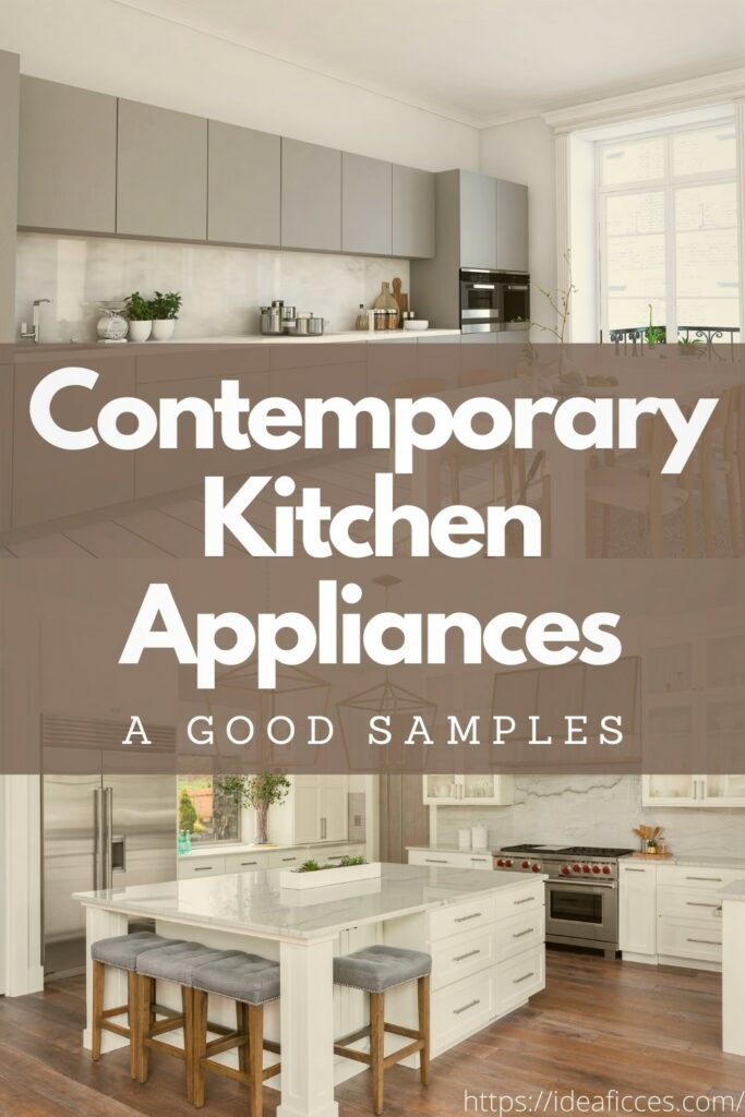 Good Samples of Contemporary Kitchen Appliances