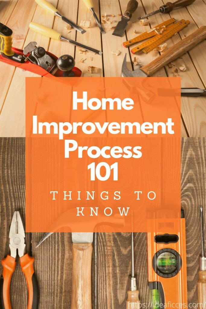 Home Improvement Process 101 – What to Know