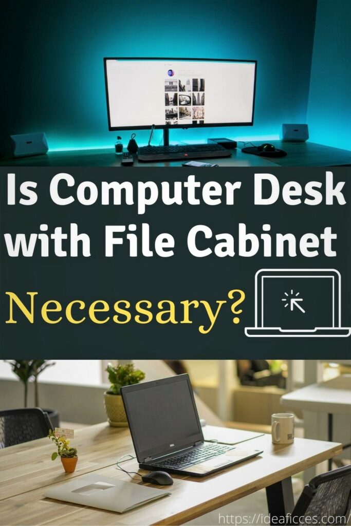 Is Computer Desk with File Cabinet Necessary_