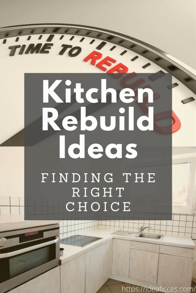 Kitchen Rebuild Ideas – Finding the Right Choice