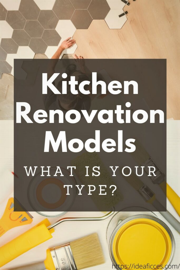 Kitchen Renovation Models – What is Your Type_
