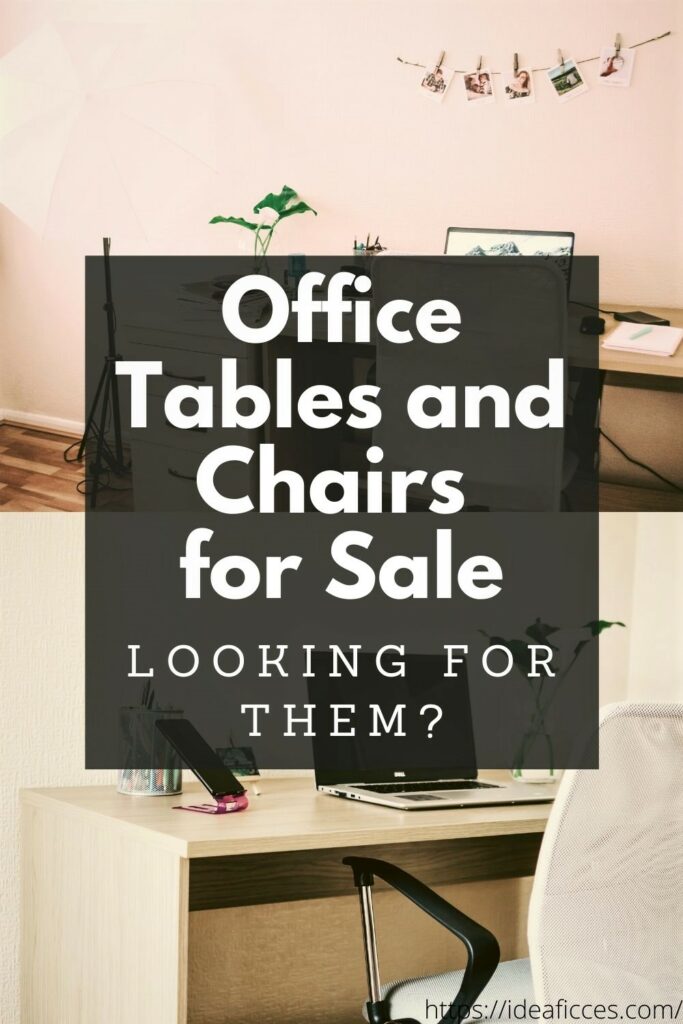 Looking for Office Tables and Chairs for Sale