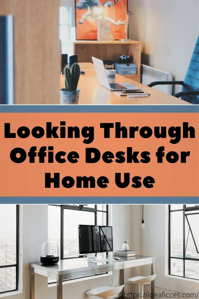 Looking through Office Desks for Home Use
