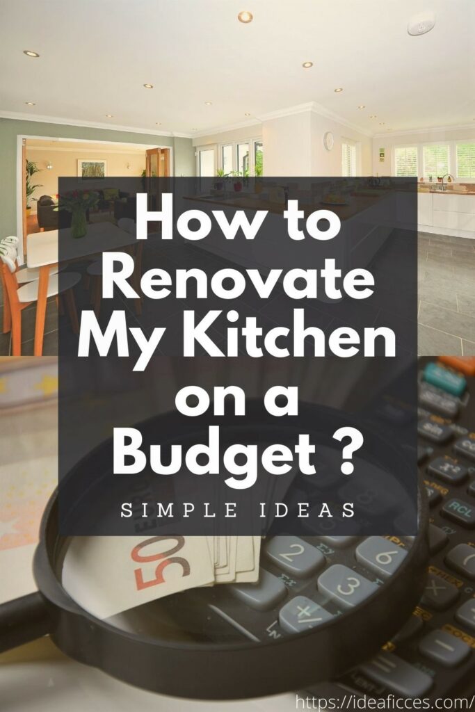 Simple Ideas in How to Renovate My Kitchen on a Budget