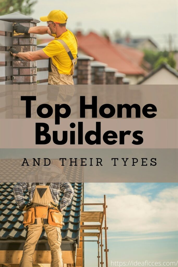 Top Home Builders – The Types