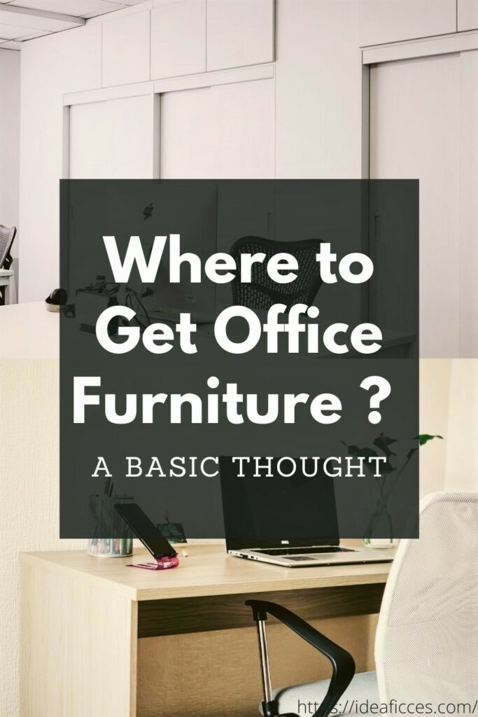 Where to Get Office Furniture – A Basic Thought