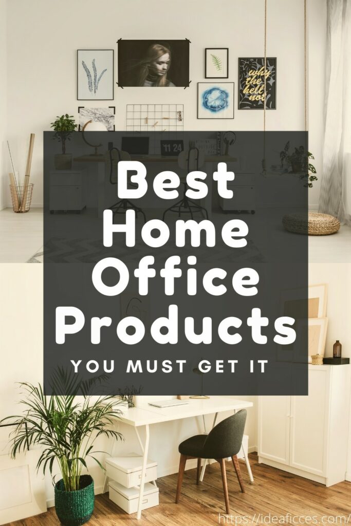 You Must Get the Best Home Office Products