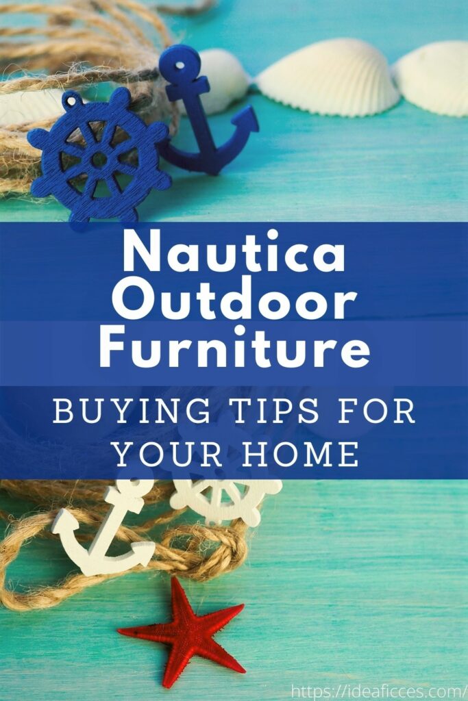 Buying Nautica Outdoor Furniture for Your Home